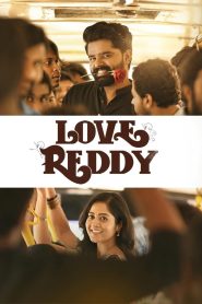 Love Reddy (2024) Telugu WEB-DL 1080p – 720p – 480p Download & Online Watch