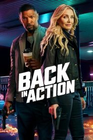 Back in Action (2025) Hindi Dubbed Netflix WEB-DL 1080p – 720p – 480p Download & Online Watch